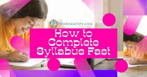 How To Complete Syllabus Fast Easily In Short Time 2023