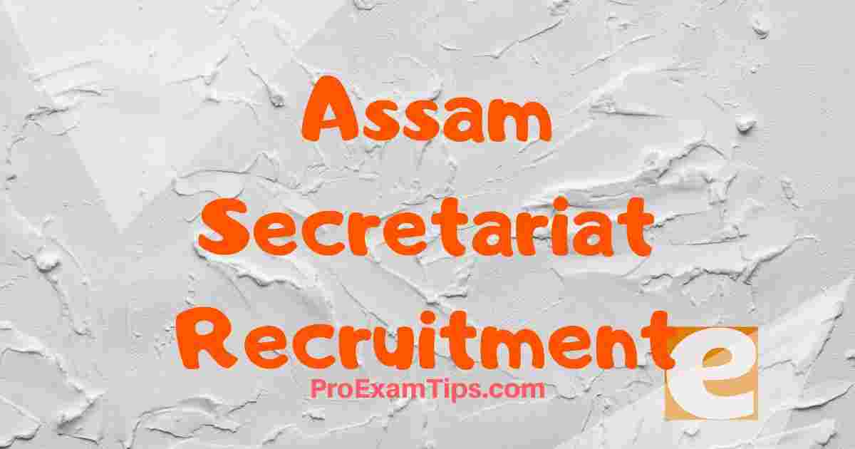 Assam Secretariat Recruitment December 2023 Latest Notification