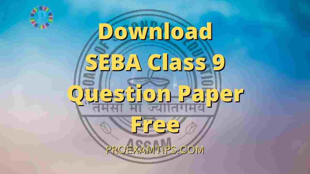 Download SEBA Class 9 Question Paper Free