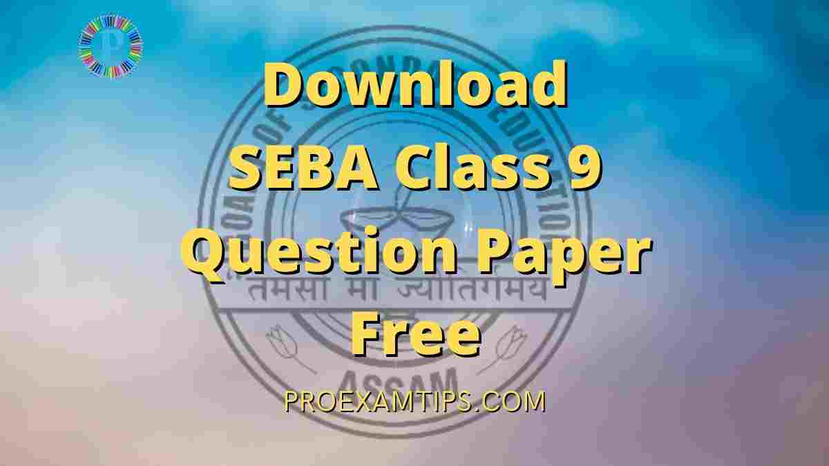 latest-seba-class-9-question-paper-download-2023-pro-exam-tips