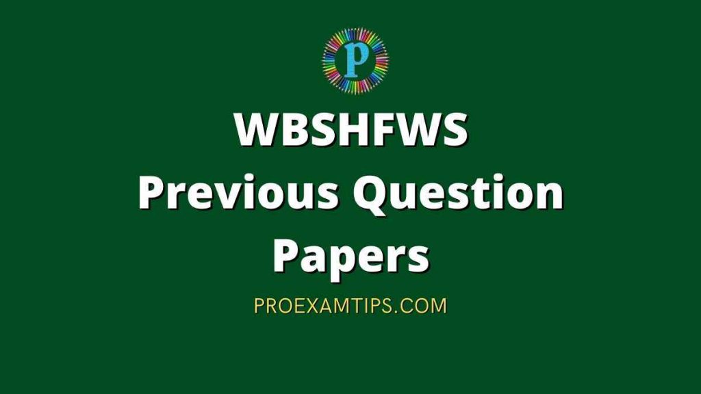 WBSHFWS Previous Question Papers