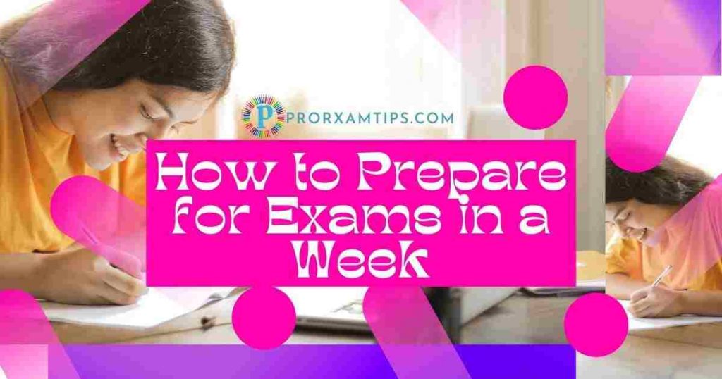 How to Prepare for Exams in a Week