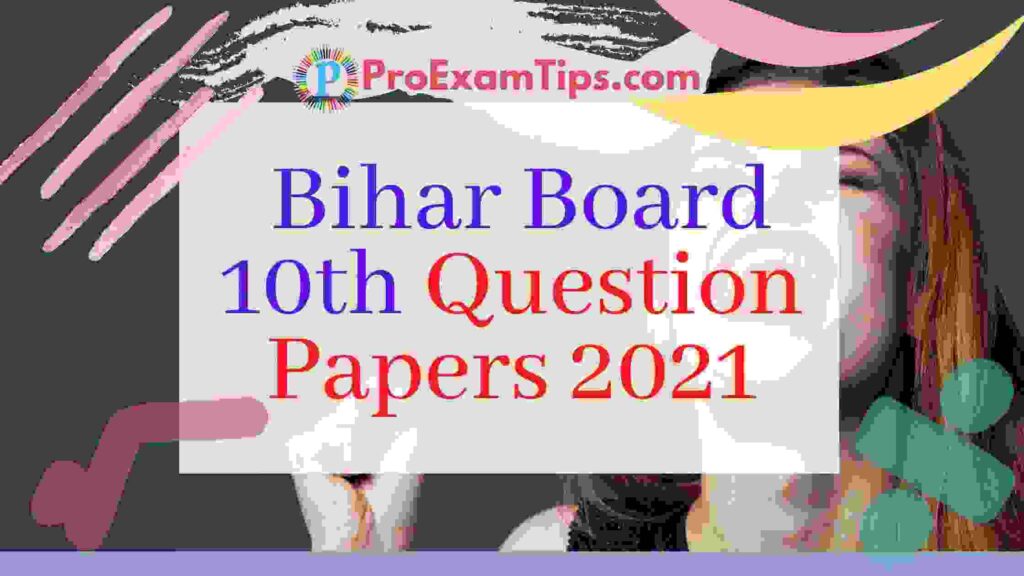 Bihar Board 10th question papers 2021