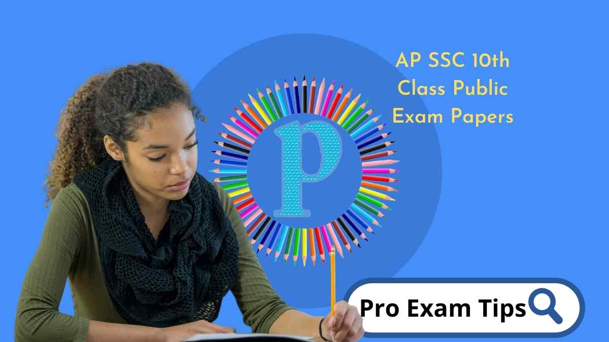 Last 10 Years AP SSC 10th Class Public Exam Papers Pro Exam Tips