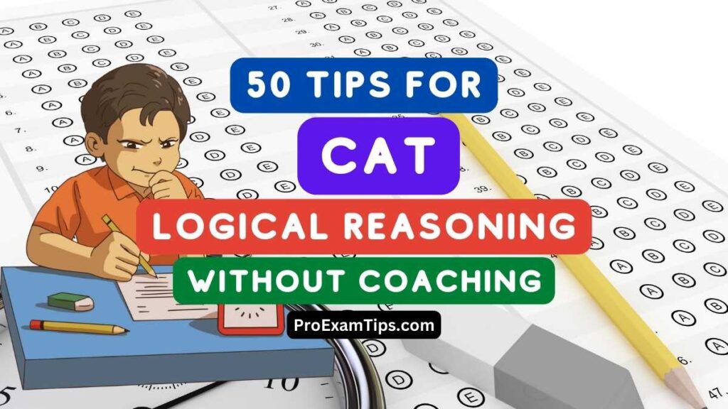 How to Prepare For LOGICAL REASONING For CAT