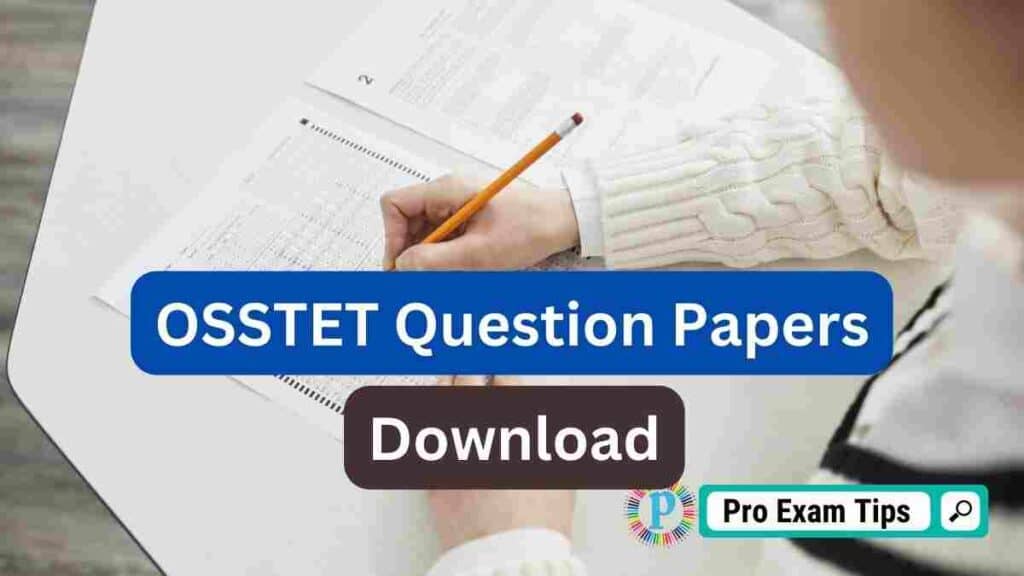 Download OSSTET Previous Year Question Papers