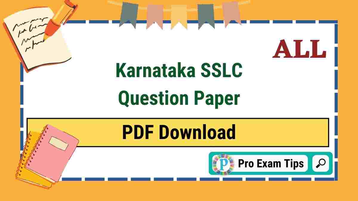 Karnataka SSLC Question Paper 2023 PDF Download | Pro Exam Tips