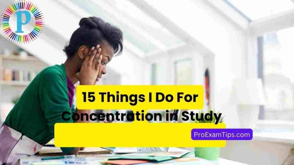 15 Best tips for concentration in study Followed By The Toppers
